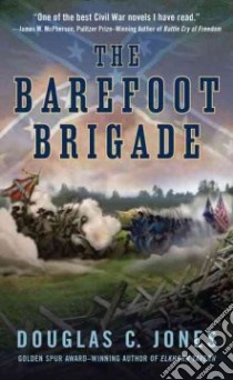 The Barefoot Brigade libro in lingua di Jones Douglas C.