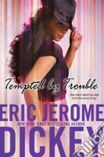Tempted by Trouble libro in lingua di Dickey Eric Jerome