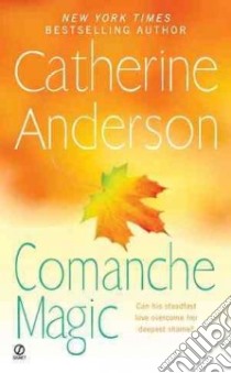 Comanche Magic libro in lingua di Anderson Catherine