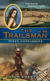 Texas Gunrunners libro in lingua di Sharpe Jon