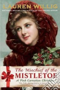 The Mischief of the Mistletoe libro in lingua di Willig Lauren