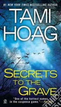 Secrets to the Grave libro in lingua di Hoag Tami