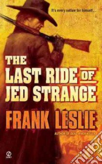 The Last Ride of Jed Strange libro in lingua di Leslie Frank