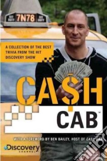 Cash Cab libro in lingua di Discovery Communications (COR), Bailey Ben (FRW)