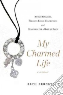 My Charmed Life libro in lingua di Bernstein Beth