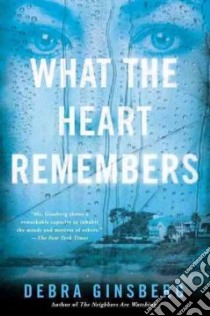 What the Heart Remembers libro in lingua di Ginsberg Debra