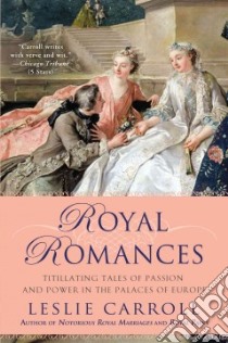 Royal Romances libro in lingua di Carroll Leslie