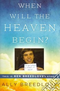 When Will the Heaven Begin? libro in lingua di Breedlove Ally, Abraham Ken (CON)