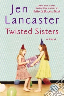 Twisted Sisters libro in lingua di Lancaster Jen