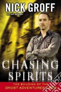 Chasing Spirits libro in lingua di Groff Nick, Belanger Jeff (CON)