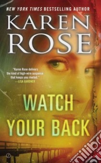 Watch Your Back libro in lingua di Rose Karen