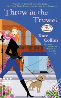 Throw in the Trowel libro in lingua di Collins Kate