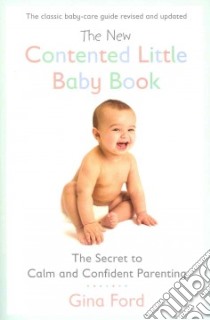 The New Contented Little Baby Book libro in lingua di Ford Gina