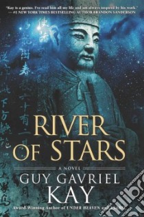 River of Stars libro in lingua di Kay Guy Gavriel