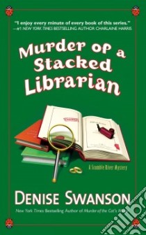Murder of a Stacked Librarian libro in lingua di Swanson Denise