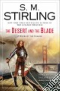 The Desert and the Blade libro in lingua di Stirling S. M.