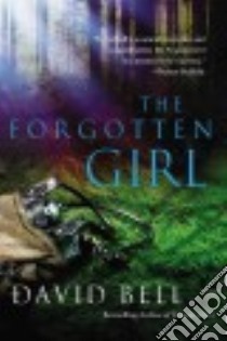 The Forgotten Girl libro in lingua di Bell David