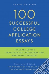 100 Successful College Application Essays libro in lingua di Harvard Independent (EDT)