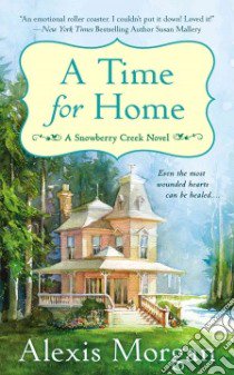 A Time for Home libro in lingua di Morgan Alexis