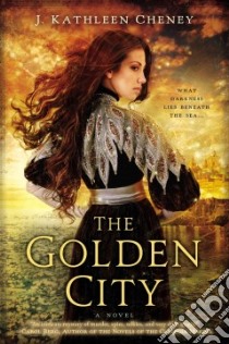 The Golden City libro in lingua di Cheney J. Kathleen