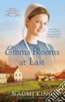 Emma Blooms at Last libro in lingua di King Naomi