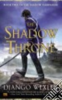 The Shadow Throne libro in lingua di Wexler Django