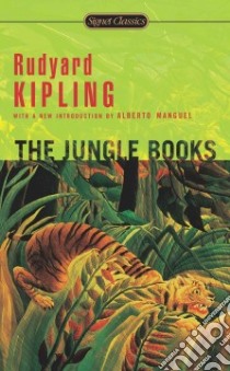 The Jungle Books libro in lingua di Kipling Rudyard, Manguel Alberto (INT), Croutier Alev Lytle (AFT)