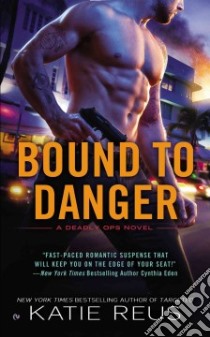 Bound to Danger libro in lingua di Reus Katie