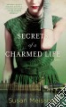Secrets of a Charmed Life libro in lingua di Meissner Susan