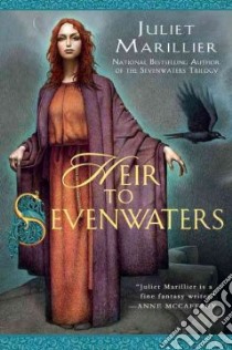 Heir to Sevenwaters libro in lingua di Marillier Juliet