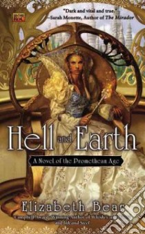 Hell and Earth libro in lingua di Bear Elizabeth