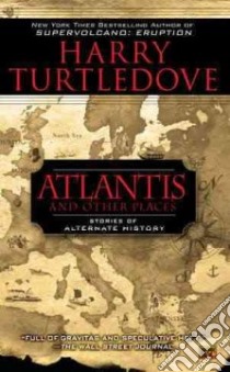 Atlantis and Other Places libro in lingua di Turtledove Harry