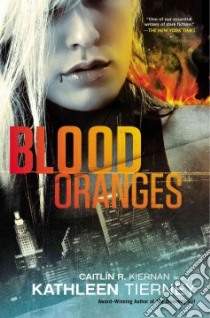 Blood Oranges libro in lingua di Tierney Kathleen
