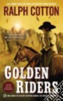 Golden Riders libro in lingua di Cotton Ralph W.