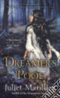 Dreamer's Pool libro in lingua di Marillier Juliet