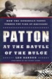 Patton at the Battle of the Bulge libro in lingua di Barron Leo
