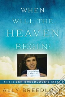 When Will the Heaven Begin? libro in lingua di Breedlove Ally, Abraham Ken
