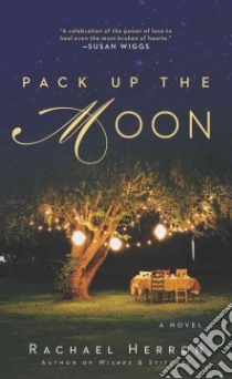 Pack Up the Moon libro in lingua di Herron Rachael