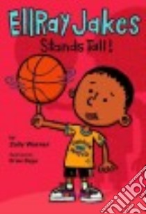 Ellray Jakes Stands Tall! libro in lingua di Warner Sally, Biggs Brian (ILT)