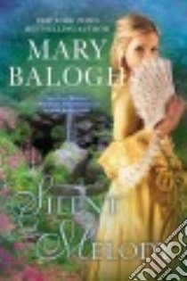 Silent Melody libro in lingua di Balogh Mary