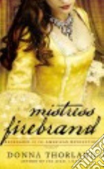 Mistress Firebrand libro in lingua di Thorland Donna