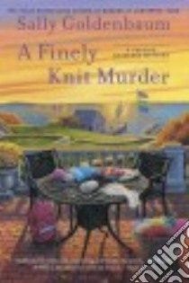 A Finely Knit Murder libro in lingua di Goldenbaum Sally