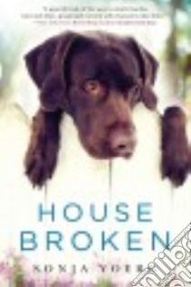 House Broken libro in lingua di Yoerg Sonja