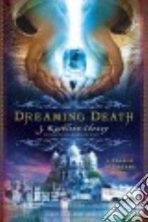 Dreaming Death libro in lingua di Cheney J. Kathleen