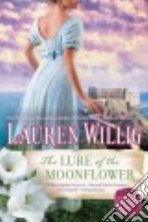The Lure of the Moonflower libro in lingua di Willig Lauren