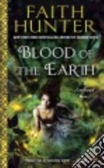 Blood of the Earth libro in lingua di Hunter Faith