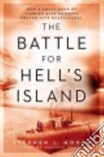 The Battle for Hell's Island libro in lingua di Moore Stephen L.