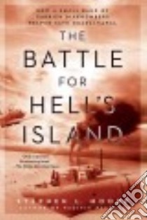 The Battle for Hell's Island libro in lingua di Moore Stephen L.