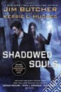 Shadowed Souls libro in lingua di Butcher Jim (EDT), Hughes Kerrie L. (EDT)
