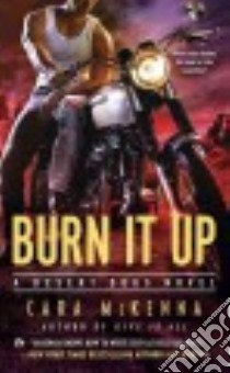 Burn It Up libro in lingua di Mckenna Cara
